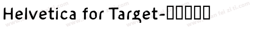 Helvetica for Target字体转换